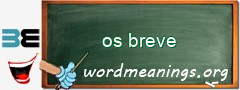 WordMeaning blackboard for os breve